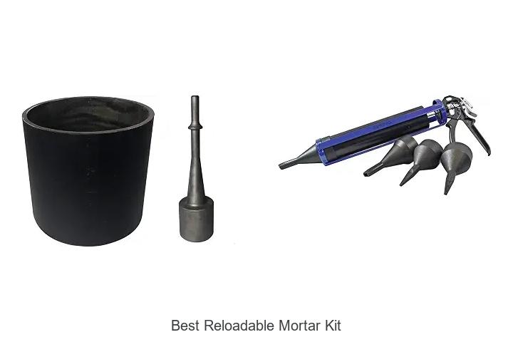 best reloadable mortar kit