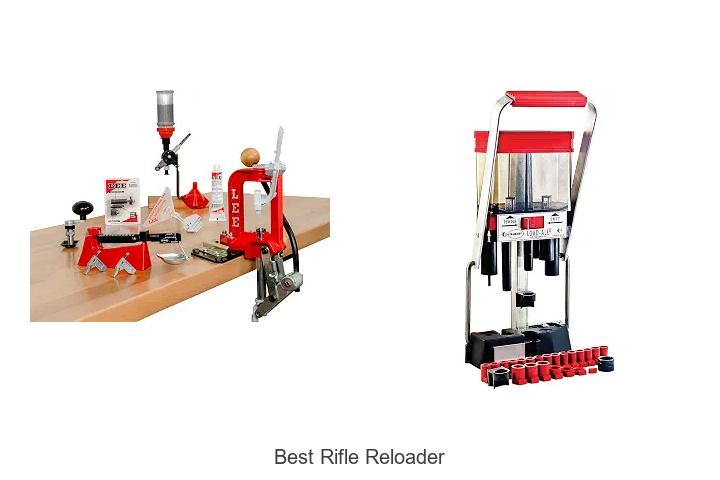 best rifle reloader