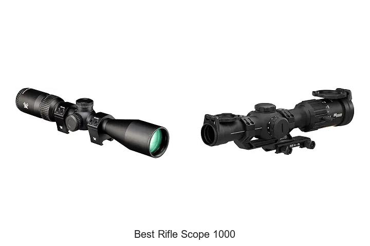best rifle scope 1000