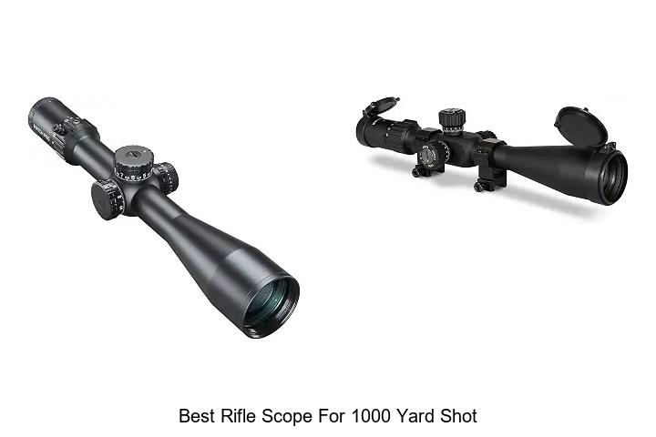 best rifle scope for 1000 yard shot