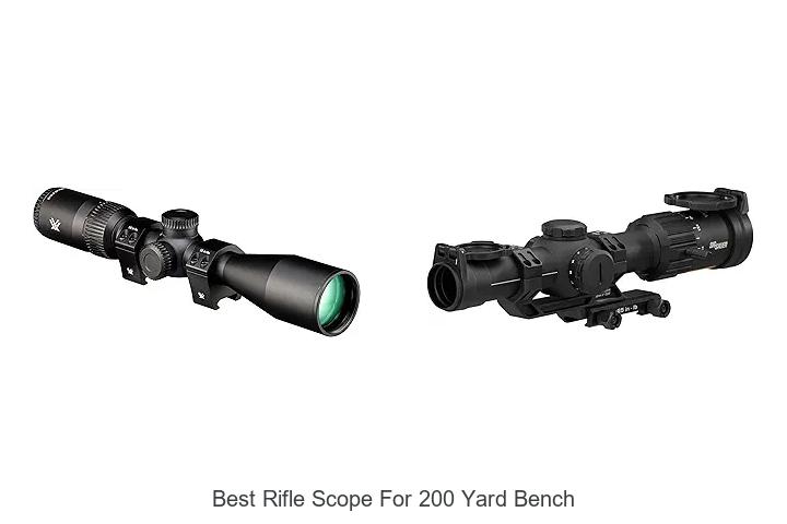 best rifle scope for 200 yard bench