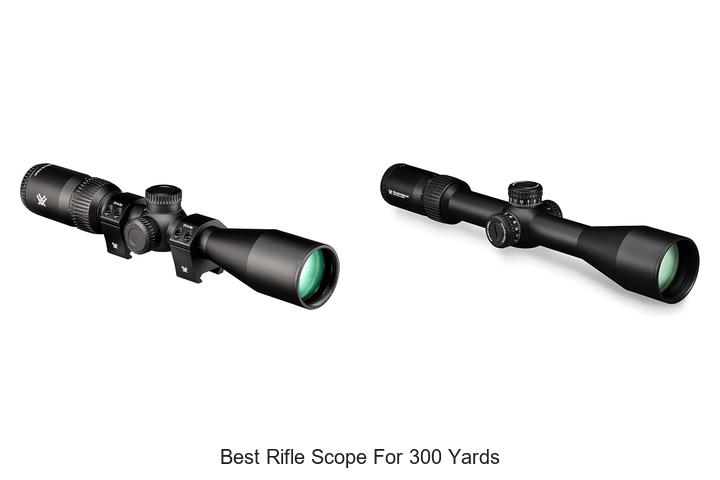 best rifle scope for 300 yards