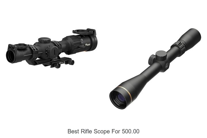 best rifle scope for 500.00