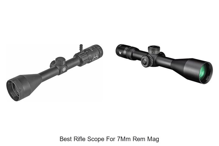 best rifle scope for 7mm rem mag