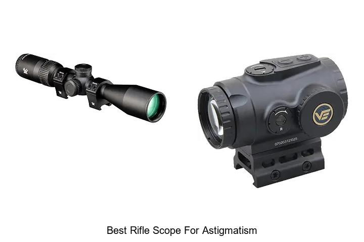 best rifle scope for astigmatism