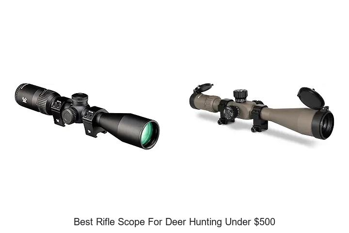 best rifle scope for deer hunting under $500