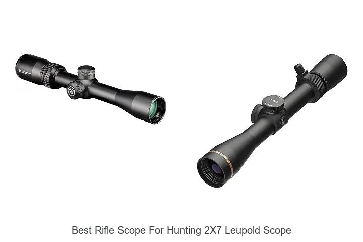 best rifle scope for hunting 2x7 leupold scope