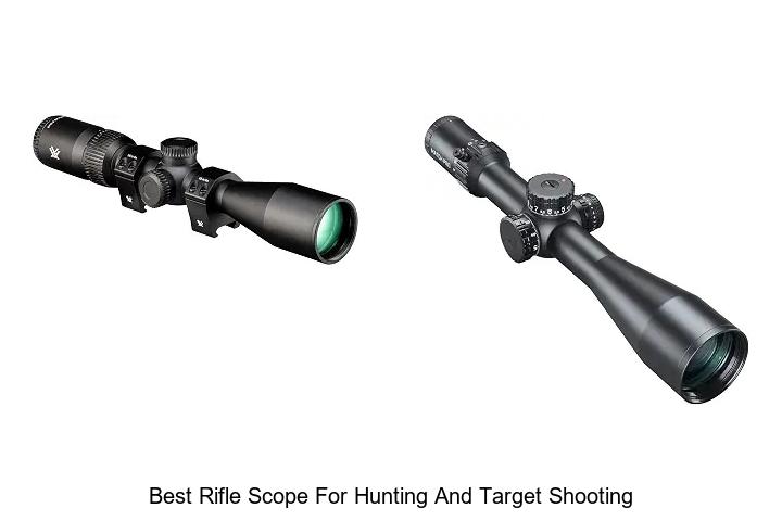 best rifle scope for hunting and target shooting