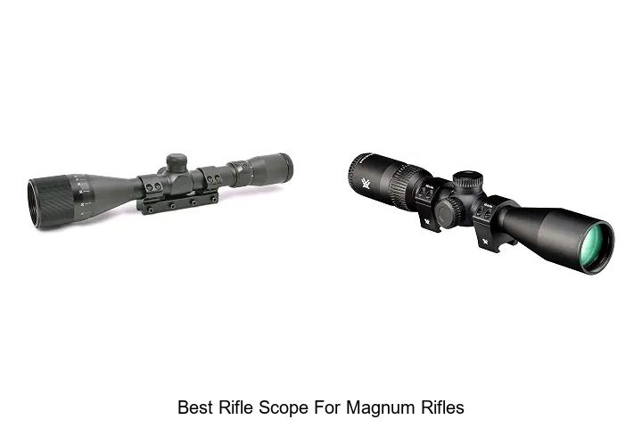 best rifle scope for magnum rifles