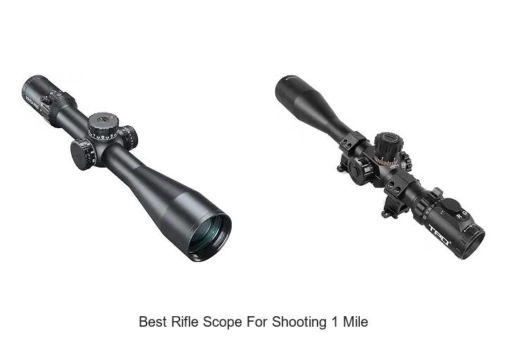 best rifle scope for shooting 1 mile