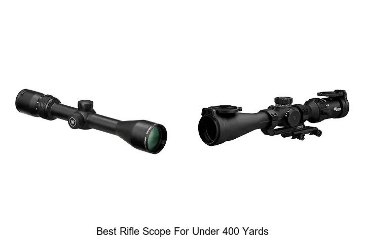 best rifle scope for under 400 yards