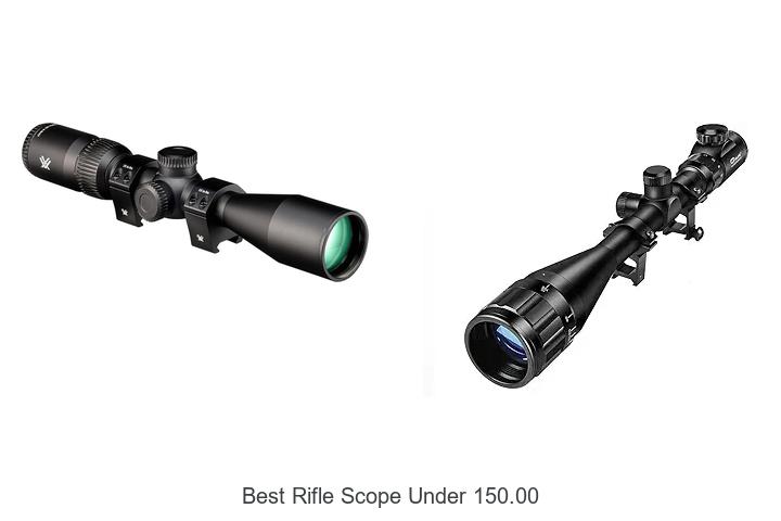 best rifle scope under 150.00