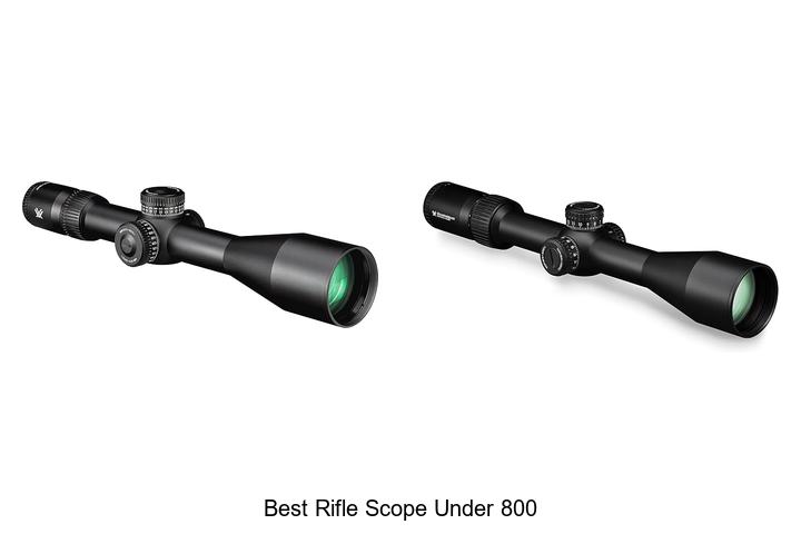 best rifle scope under 800