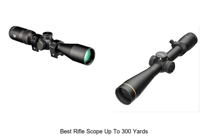 best rifle scope up to 300 yards