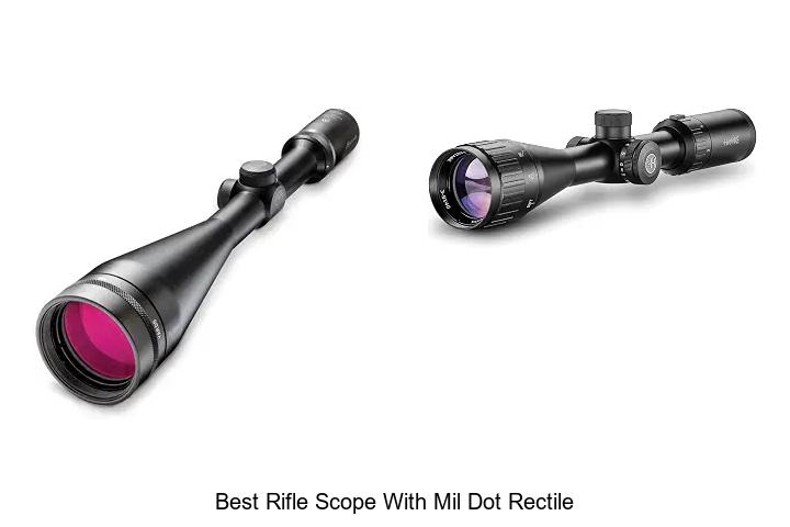 best rifle scope with mil dot rectile