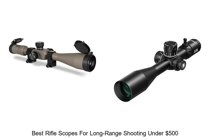best rifle scopes for long-range shooting under $500