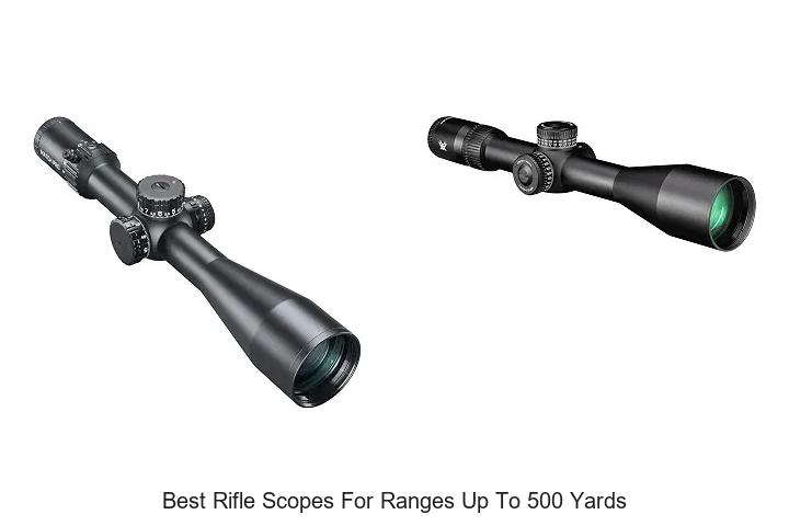best rifle scopes for ranges up to 500 yards