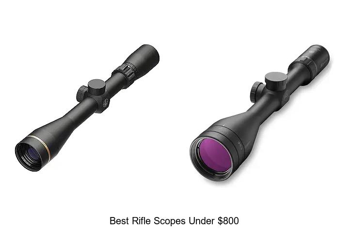 best rifle scopes under $800