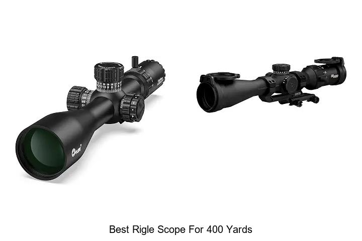 best rigle scope for 400 yards