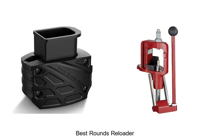 best rounds reloader