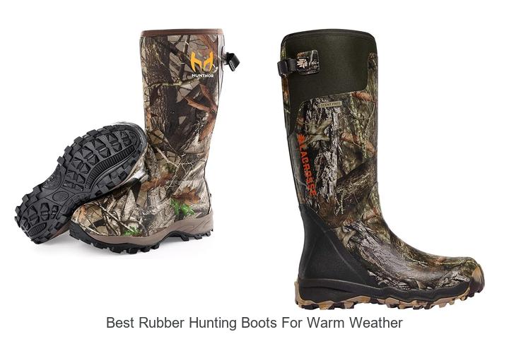 best rubber hunting boots for warm weather