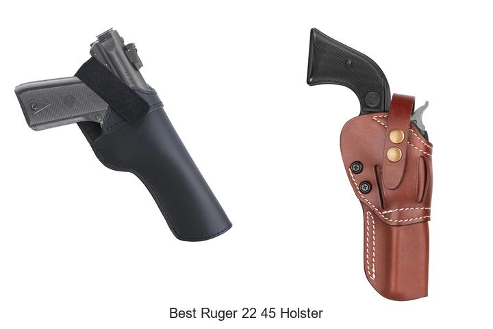 best ruger 22 45 holster