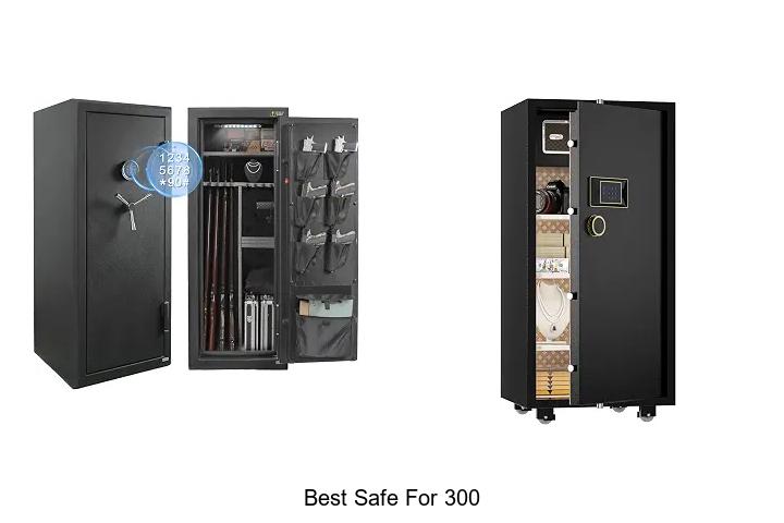 best safe for 300
