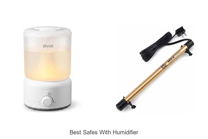 best safes with humidifier
