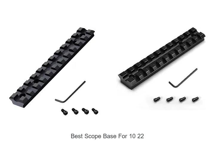 best scope base for 10 22