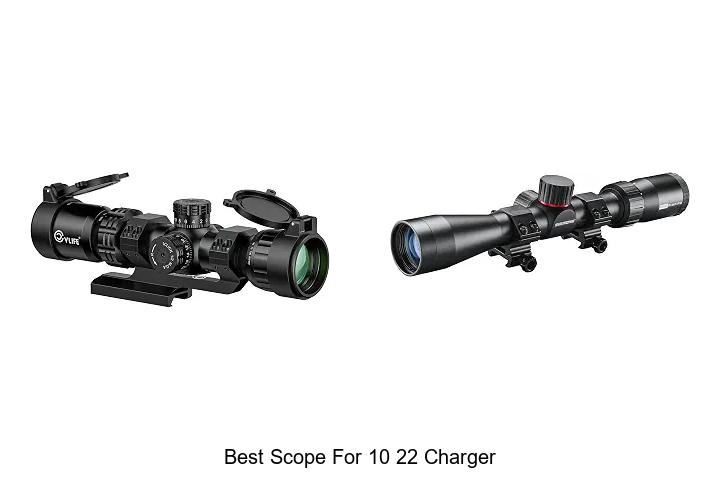 best scope for 10 22 charger