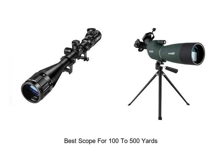 best scope for 100 to 500 yards