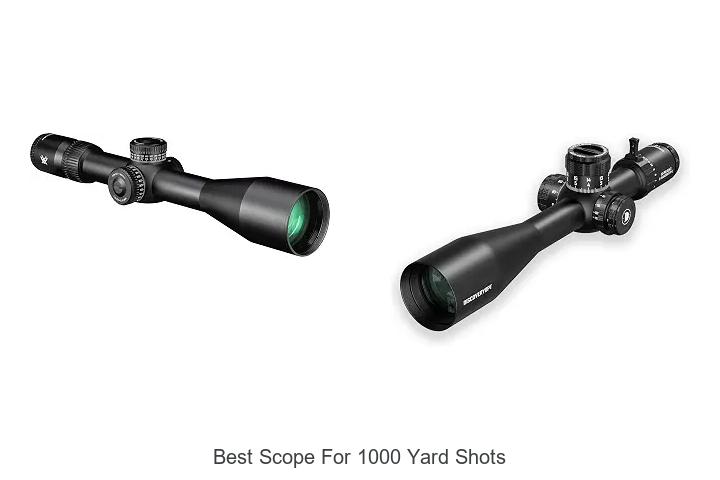 best scope for 1000 yard shots