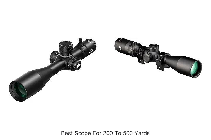best scope for 200 to 500 yards