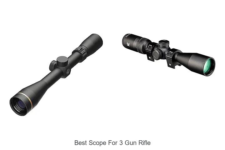 best scope for 3 gun rifle