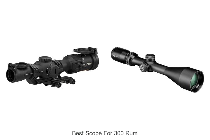 best scope for 300 rum