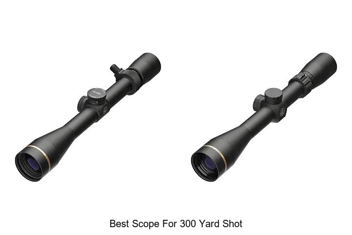 best scope for 300 yard shot