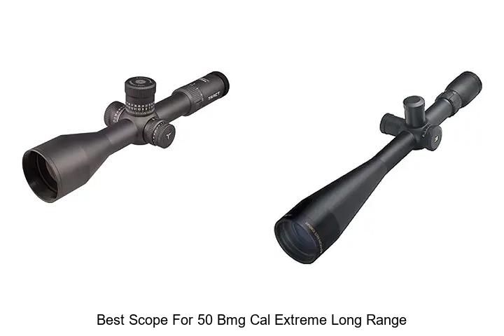 best scope for 50 bmg cal extreme long range
