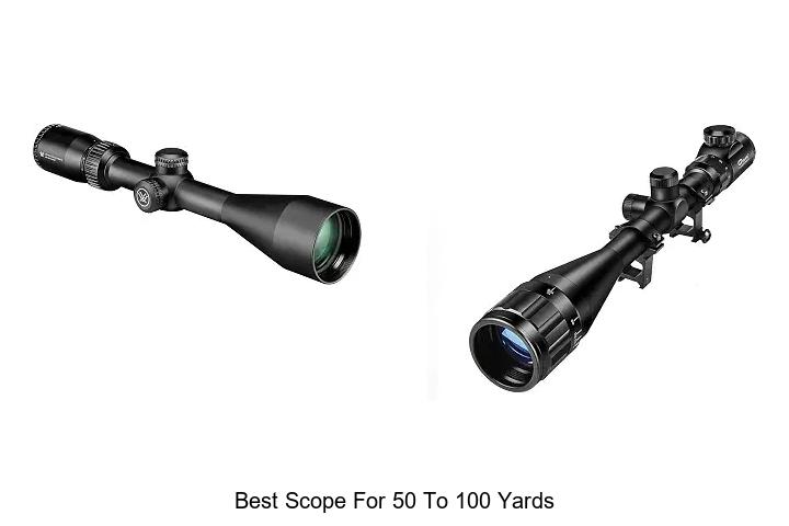 best scope for 50 to 100 yards