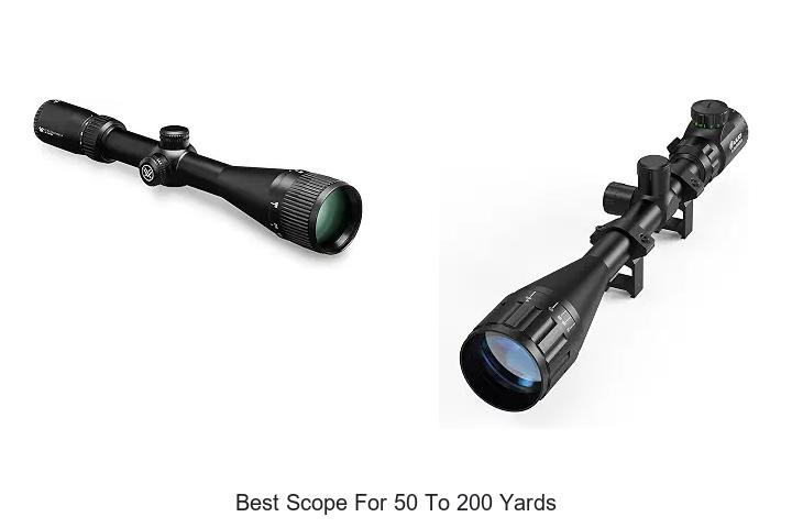 best scope for 50 to 200 yards
