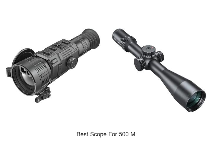 best scope for 500 m