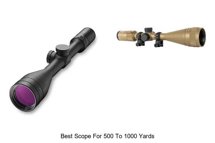 best scope for 500 to 1000 yards
