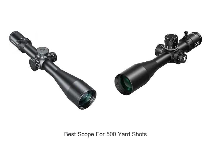 best scope for 500 yard shots
