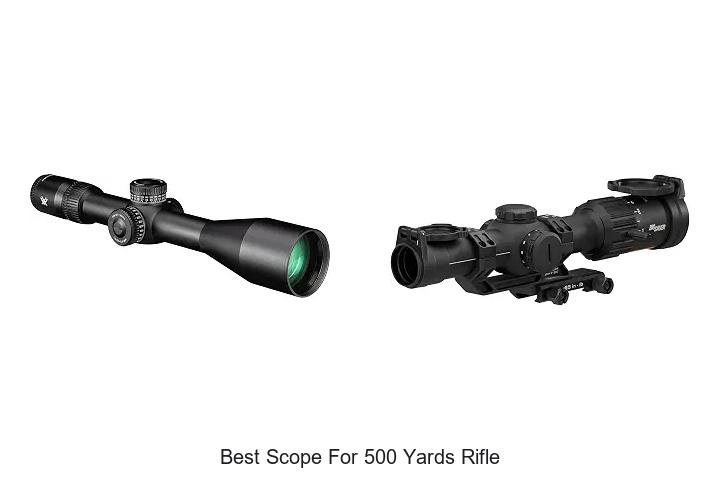 best scope for 500 yards rifle