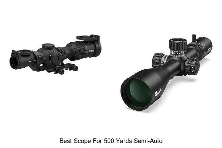 best scope for 500 yards semi-auto