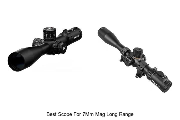 best scope for 7mm mag long range