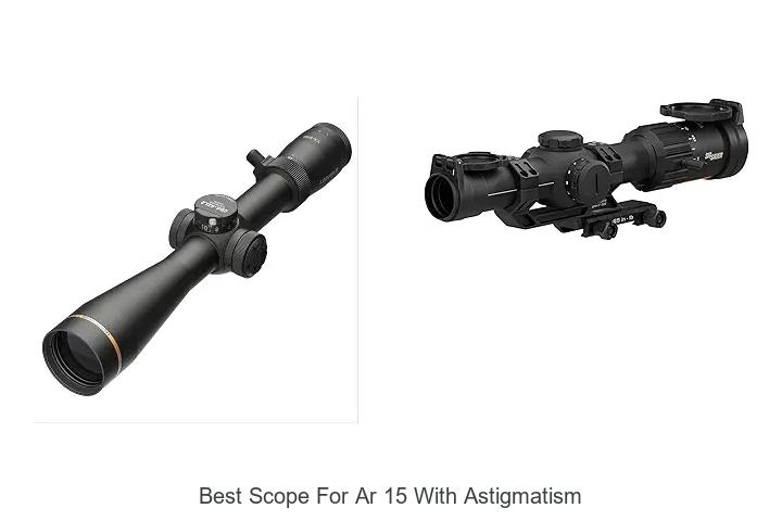 best scope for ar 15 with astigmatism