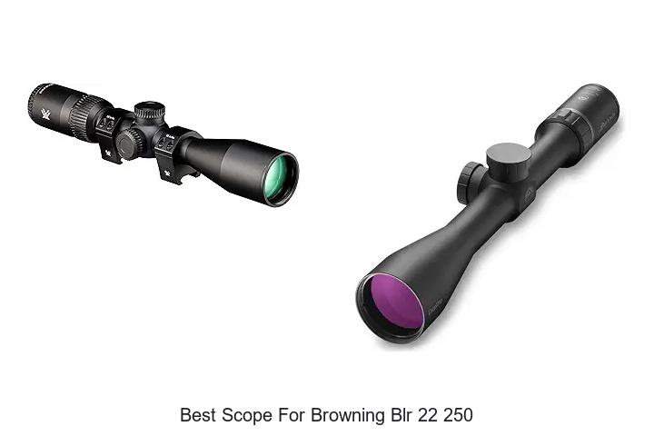 best scope for browning blr 22 250