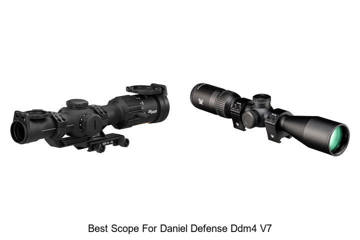 best scope for daniel defense ddm4 v7