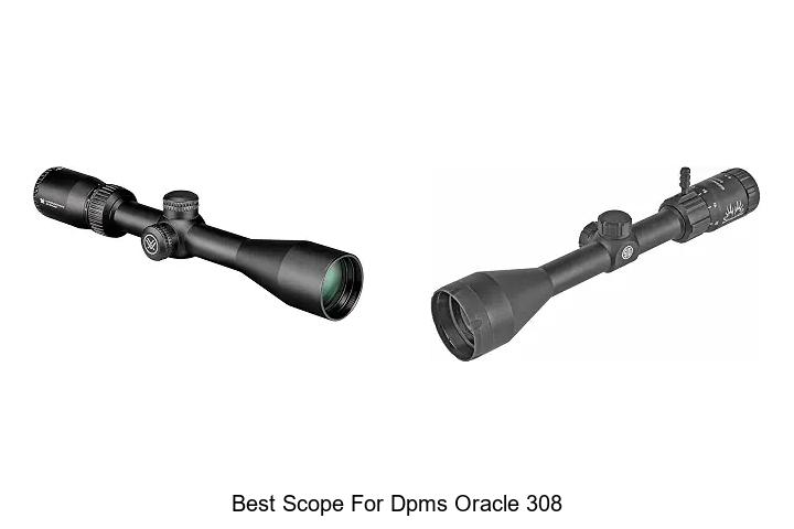 best scope for dpms oracle 308