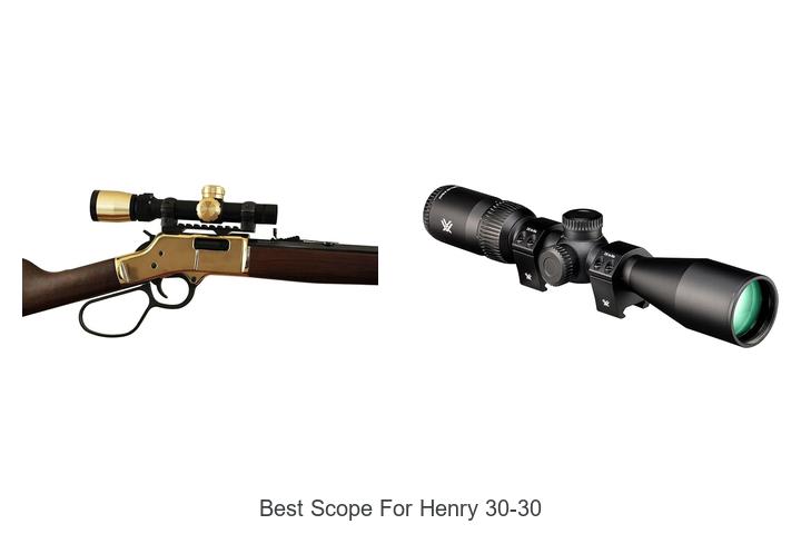 best scope for henry 30 30